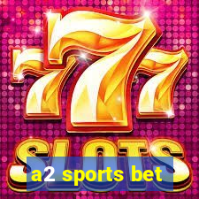 a2 sports bet